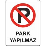 Ekstrafix Pvc Park Yapılmaz Uyarı Levhası