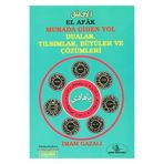 El Afak Murada Giden Yol Dualar, Tılsımlar, Büyüler ve Çözümleri - imami gazali