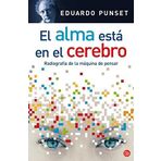 El alma esta en el cerebro /The Soul is in the Brain (Ensayo (Punto de Lectura)) (Spanish Edition) by Punset, Eduardo (2008) Paperback