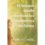 El bosque donde dormían los sentimientos sin forma