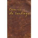 El Camino de Santiago - Diario del peregrino: Anota y dibuja tus pensamientos y reflexiones del peregrinaje