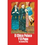El Chico Polaco Y El Papa: The Polish Boy And The Pope (Spanish Version)