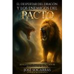 El despertar del Dragón y los Enemigos del Pacto: Revelaciones de la lucha del León de Judá contra el Dragón!
