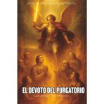 El Devoto del Purgatorio: Llevemos Sufragios