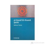 EL-ESMA'ÜL-HÜSNA ŞERHİ - MAHMUT TOPTAŞ