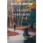 EL FILÓSOFO PEREGRINO: De Londres a Roma a pie: 2.000 km por la Vía Francígena