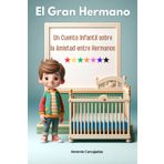 El Gran Hermano: Un Cuento Infantil sobre la Amistad entre Hermanos (La Caja de Pandora)