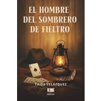 El hombre del sombrero de fieltro