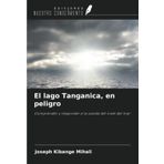 El lago Tanganica, en peligro: Comprender y responder a la subida del nivel del mar