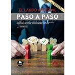 El laudo arbitral: Análisis de los laudos arbitrales: naturaleza, contenido, ejecución, anulación, reconocimiento y revisión (Paso a paso, Band 1)
