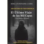 El Último Viaje de las Mil Capas – Parte I: Primera Entrega – Capítulos Iniciales del Viaje 📌 Esta es la primera entrega de la Parte I. Pronto se publicará la versión extendida completa.