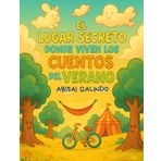 El Lugar Secreto Donde Viven los Cuentos del Verano