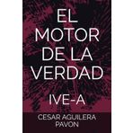 EL MOTOR DE LA VERDAD: IVE-A