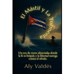 El Mástil y La Tormenta: Un eco de voces silenciadas donde la fe es brújula y la libertad navega contra el olvido.