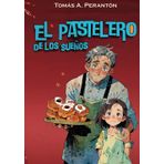El pastelero de los sueños - Fortunato y las sonrisas perdidas: Una dulce aventura ilustrada cargada de generosidad, sonrisas y sueños hechos ... para niñas y niños de 5, 6, 7, 8 años y más.
