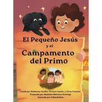 El Pequeño Jesús y el Campamento del Primo (Little Jesus and the Cousin Campout) (Spanish Edition)