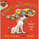 El Perro con Sombrero: A Bilingual Doggy Tale (Spanish Edition) by Derek Taylor Kent (2015-08-18)