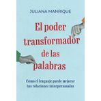 El poder transformador de las palabras: Cómo el lenguaje puede mejorar tus relaciones interpersonales