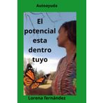 El potencial esta dentro tuyo: Autoayuda