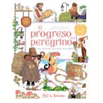El Progreso del Peregrino Una Aventura Ilustrada Para Niños: Un Nuevo Relato del Clásico de John Bunyan