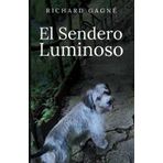 El Sendero Luminoso: Novela contemporánea y humorística que sigue el camino de los Incas y busca un sendero luminoso