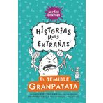 El temible Gran Patata: Un duelo espectacular contra un vegetal monstruoso que teje bufandas y calcetines. (Historias Muuy Extrañas, Band 2)