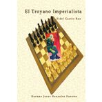 El troyano Imperialista Fidel Castro Ruz: Camino a la verdad lo que NO nos cuentan