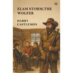 Elam Storm, the Wolfer