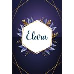 Elara: Taccuino personalizzato con il nome Elara | Regalo di compleanno per moglie, mamma, sorella, figlia ... | Foglie blu | 110 pagine a righe, Piccolo formato 6x9 pollici (15,24 x 22,86 cm)