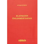 Elatmanın Önlenmesi Davası - Ali Suphi Kurşun