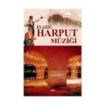 ELAZIĞ HARPUT MÜZİĞİ - SAVAŞ EKICI