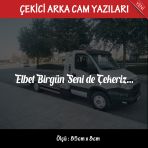 Elbet Birgun Senide Cekeriz Oto Kurtarici Cekici Yazilari - Arka Cam Uyumlu - Turkce Espirili Atarli Koyan Sozler