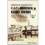 ELBİSTANLI NAKİBOĞLU KADI MUSTAFA KAMIL EFENDI - ÖMER HAKAN ÖZALP