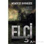 ELÇI ISSIZLIĞIN IÇINDE IYILIK VE KÖTÜLÜK ÜZERINE ESRARENGIZ BIR MASAL - MENEKŞE KARAKÖSE