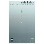 ELDE KALAN - HATICE BILEN BUĞRA