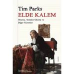 Elde Kalem: Okuma, Yeniden Okuma Ve Diğer Gizemler [Paperback] [Oct 10, 2024] Tim Parks And Leyla Tonguç Basmacı