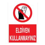 Eldiven Kullanmayınız Uyarı Tabelası - 35x50 Alüminyum Kompozit Panel - EK11