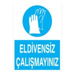 Eldivensiz Çalışmayınız Uyarı Tabelası - 35x50 Alüminyum Kompozit Panel - EK23