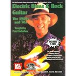 Electric Blues & Rock Guitar - The 1960s & 70's (Stefan Grossman's Guitar Workshop Audio) [Paperback] Sokolow, Fred