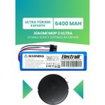 Electroll Xiaomi Mop 2 Ultra Uyumlu Batarya (Ultra Yüksek Kapasite) 6400MAH Robot Süpürge Bataryası Değişimi