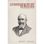 Eleftherios Venizelos 1919-1923 Barış Görüşmeleri ve Sonrası - Andrew Dalby