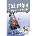 Elektriğin Çarpıcı Hikayesi / Anna Claybourne