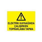 Elektrik Kaynağında Çalışırken... Uyarı Tabelası - 70x100 Alüminyum Kompozit Panel - KAY14