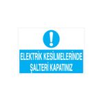 Elektrik Kesilmelerinde Şalteri Kapatınız Uyarı Tabelası - 35x50 Alüminyum Kompozit Panel - Ş15