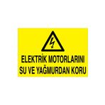 Elektrik Motorlarını Su Ve ...Uyarı Tabelası - 50x70 Alüminyum Kompozit Panel - E51