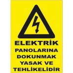 Elektrik Panolarına Dokunmak Yasak Ve Tehlikelidir Levhası