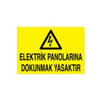 Elektrik Panolarına Dokunmak Yasaktır Uyarı Tabelası - 50x70 Foreks - PAN12