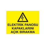 Elektrik Panosu Kapaklarını Açık Bırakma Uyarı Levhası 40x60cm