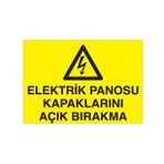 Elektrik Panosu Kapaklarını Açık Bırakma Uyarı Levhası 60x90cm