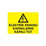 Elektrik Panosu Kapaklarını Kapalı Tut Uyarı Tabelası - 50x70 Alüminyum Kompozit Panel - PAN4